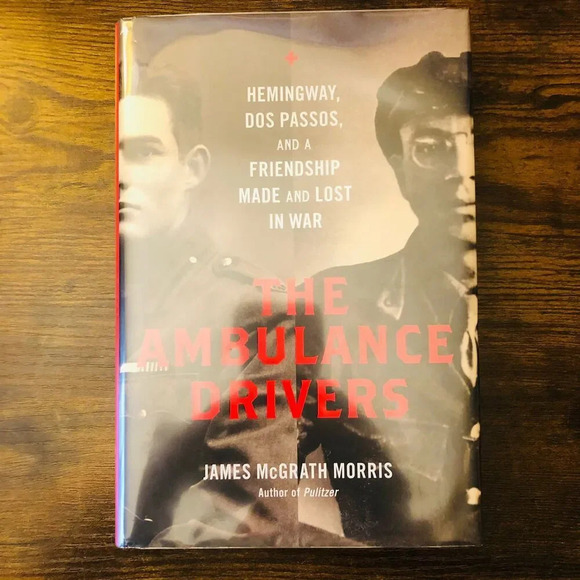 The Ambulance Drivers: Hemingway, Dos Passos, Hardcover - Picture 1 of 2
